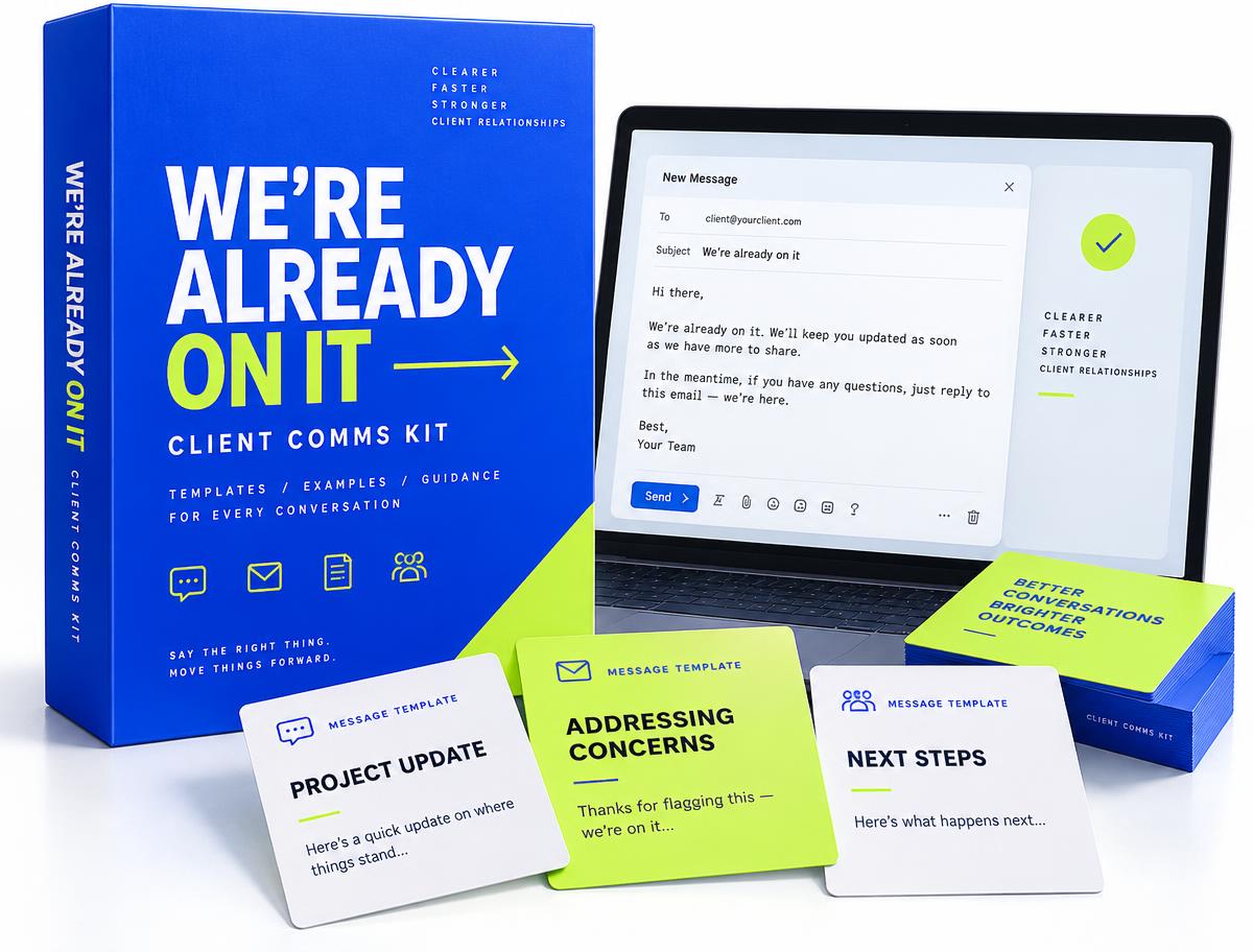 The “We’re Already On It” Client Comms Kit digital resource mockup